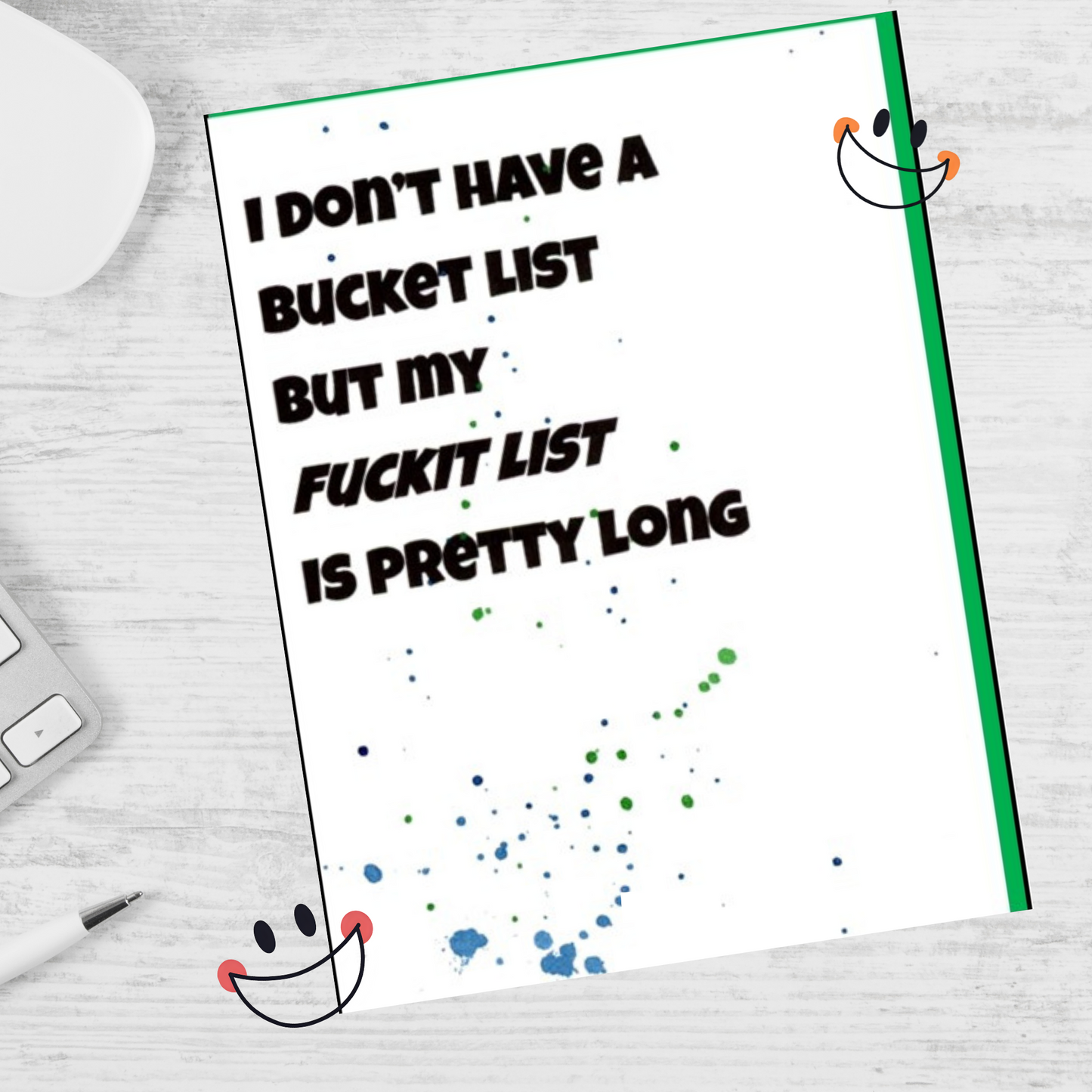 I Don't Have a Bucket List Note Card
