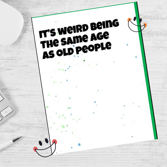 It's Weird Being The Same Age Note Card