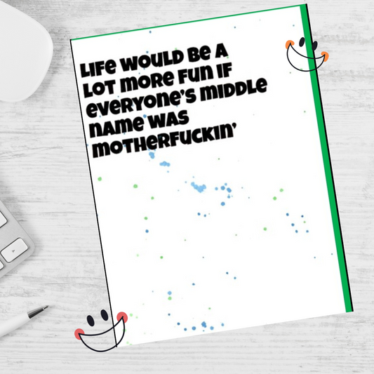 Life Would Be A Lot More Fun Note Card