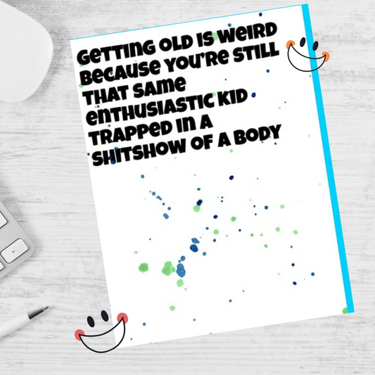 Getting Old is Weird Note Card