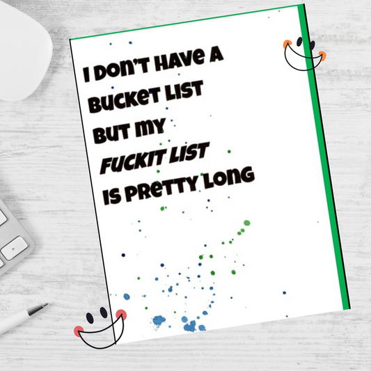I Don't Have a Bucket List Note Card
